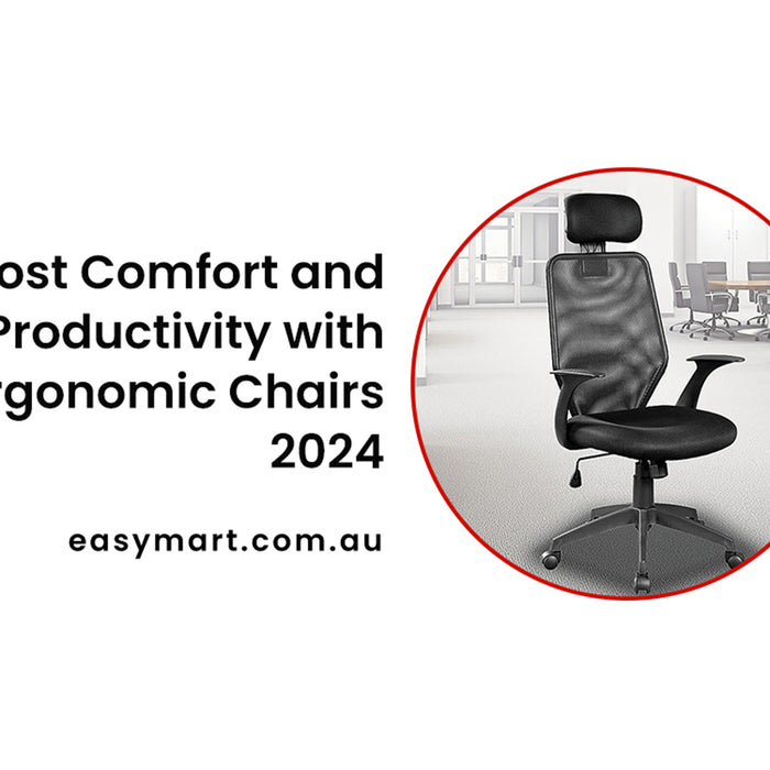 Boost Comfort and Productivity with Ergonomic Chairs 2024