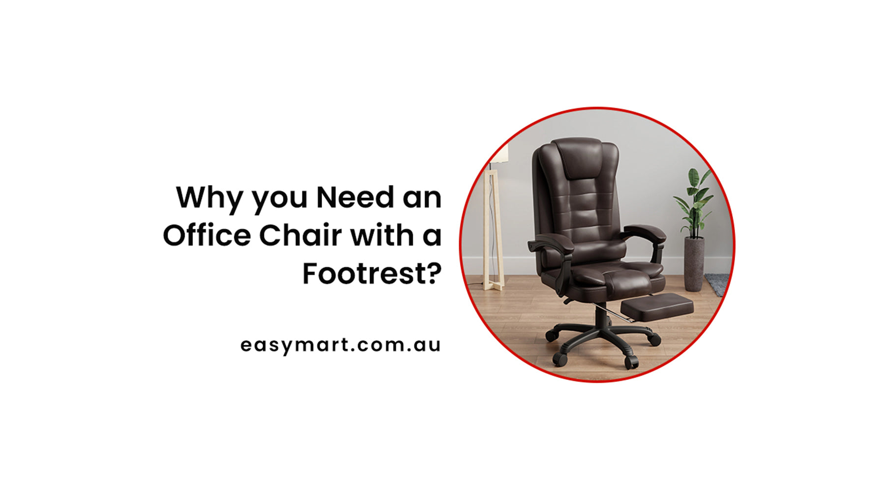 benefits of office chairs with footrest