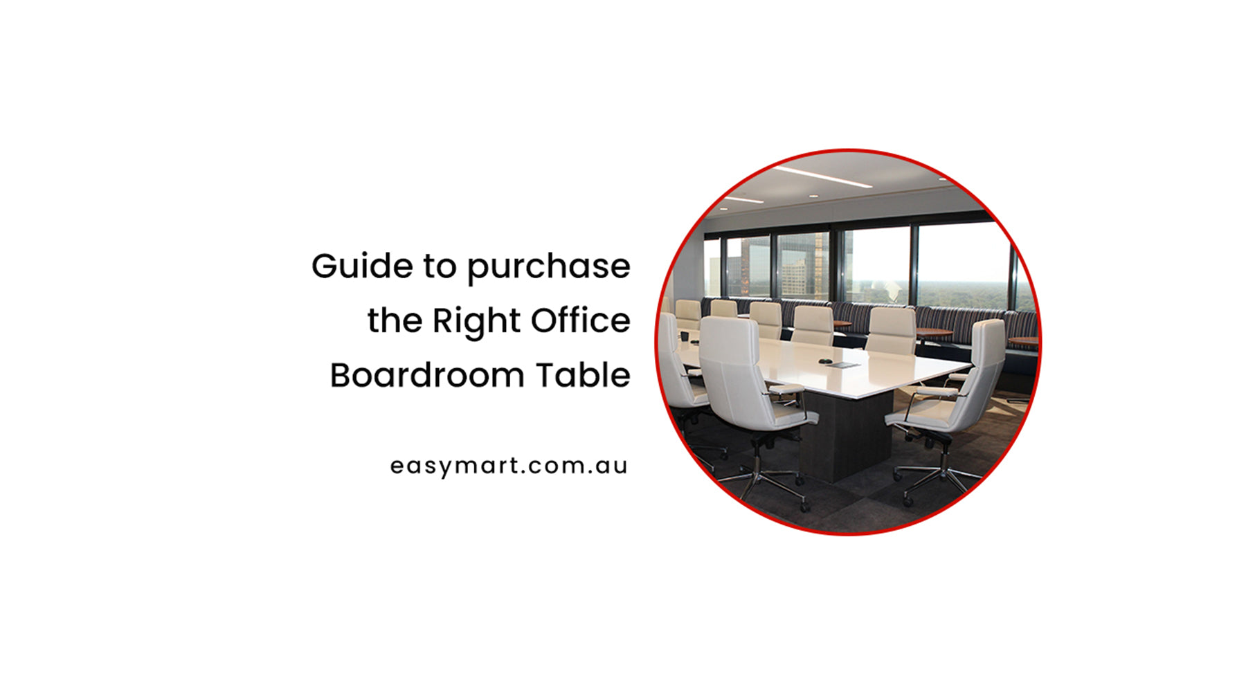 Guide to purchase the Right Office Boardroom Table