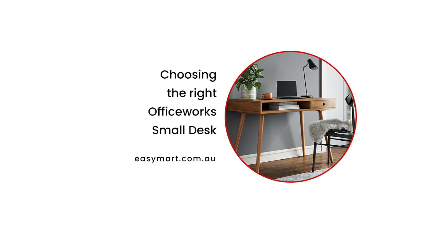 Choosing the right Officeworks Small Desk