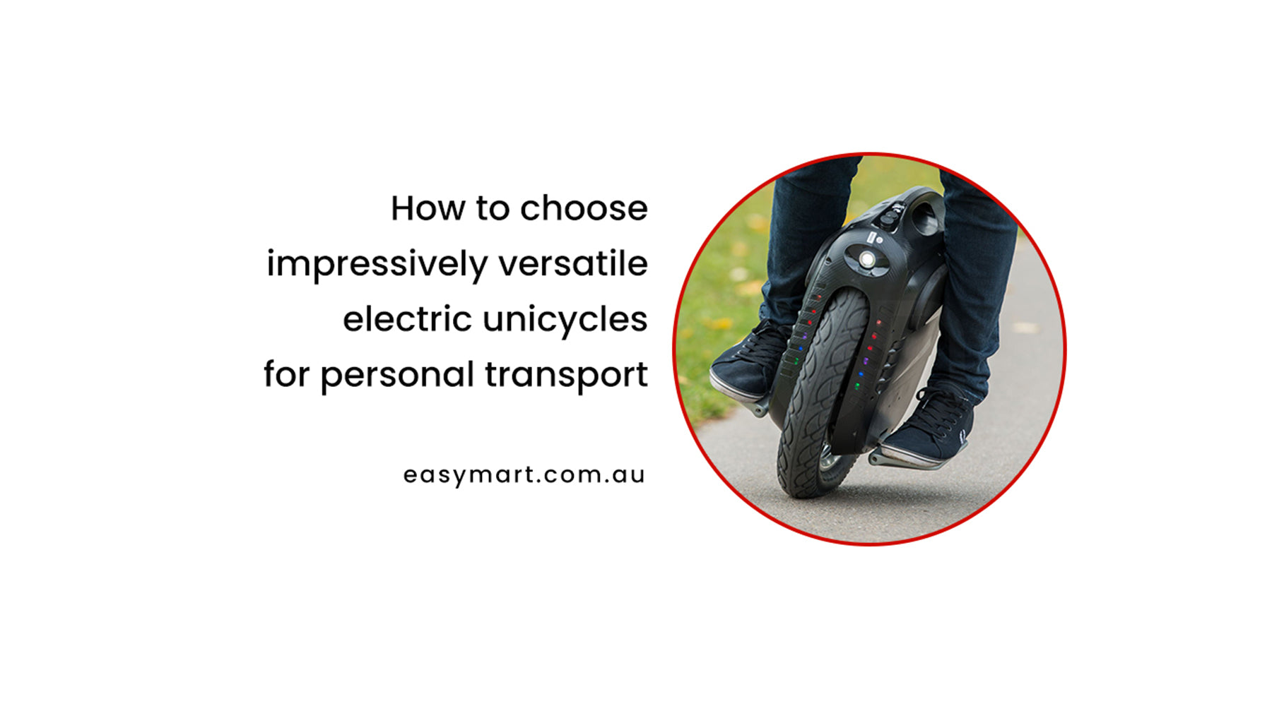 How to choose impressively versatile electric unicycles for personal transport