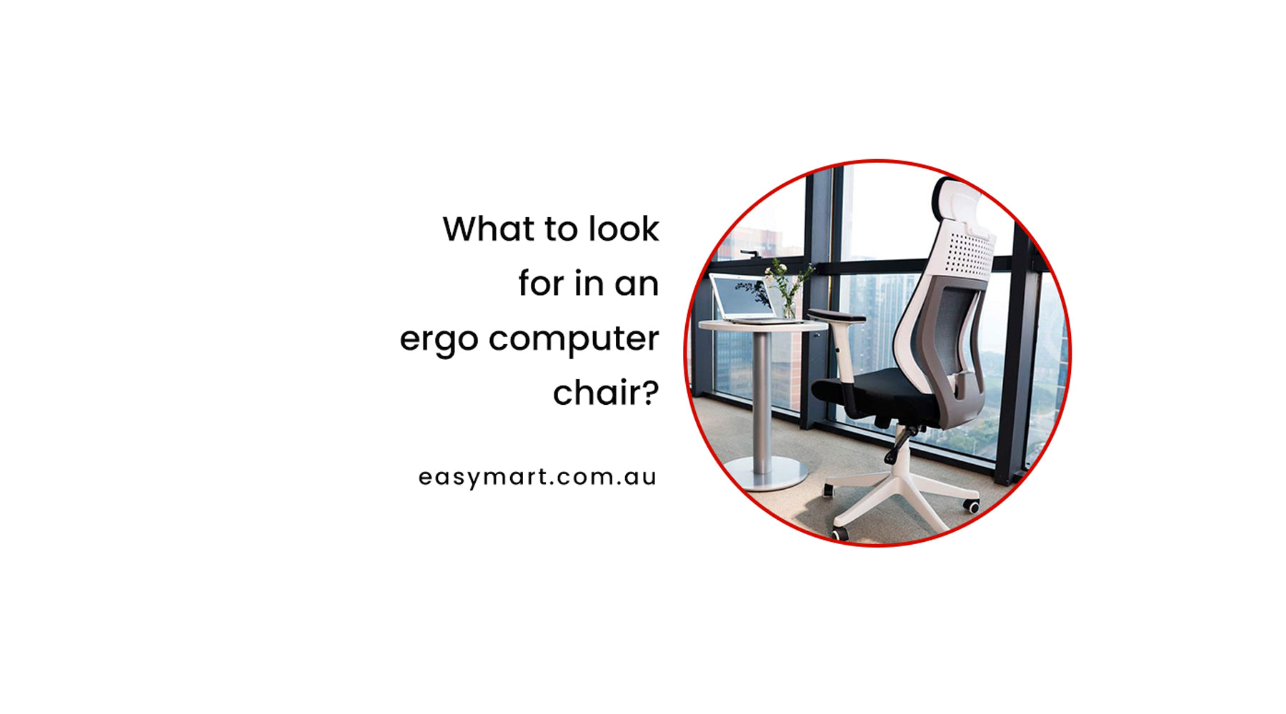 What to look for in an ergo computer chair?