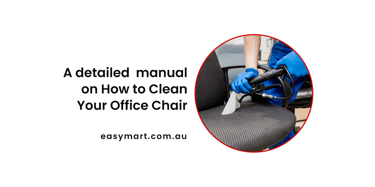 Comprehensive Guide How to Effectively Clean Your Office Chair