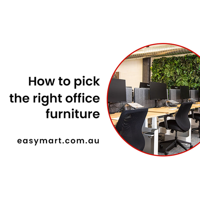 How to pick the right office furniture- All you need to know